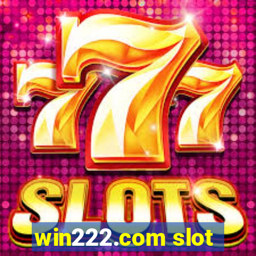 win222.com slot